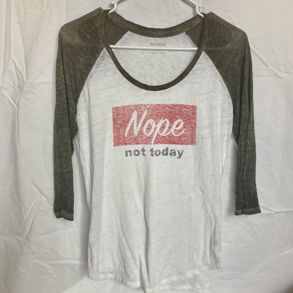 S "Nope not today" Baseball Tee